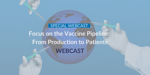 Focus on the Vaccine Pipeline: From Production to Patients